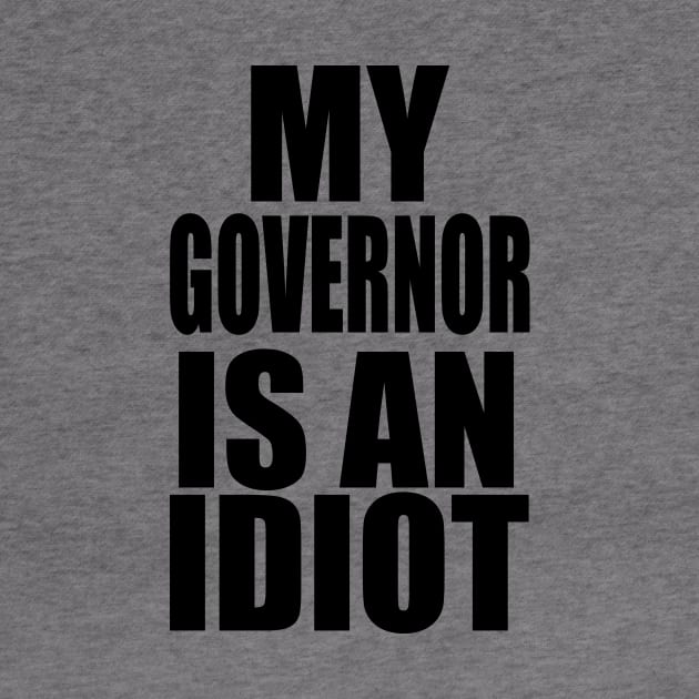 MY GOVERNOR IS AN IDIOT by NeilGlover